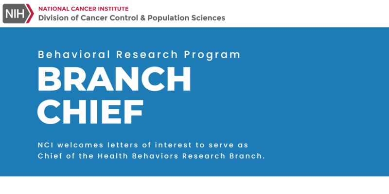 NCI welcomes letters of interest to serve as Chief of the Health Behaviors Research Branch