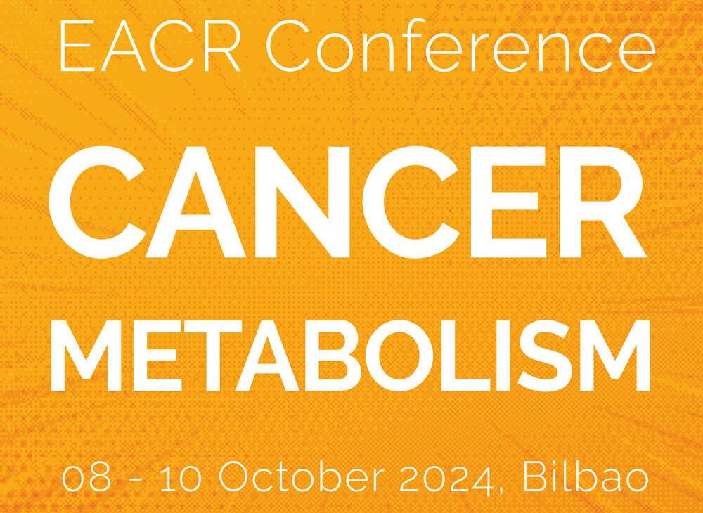 One week left to submit your abstract for Cancer Metabolism 2024 – EACR
