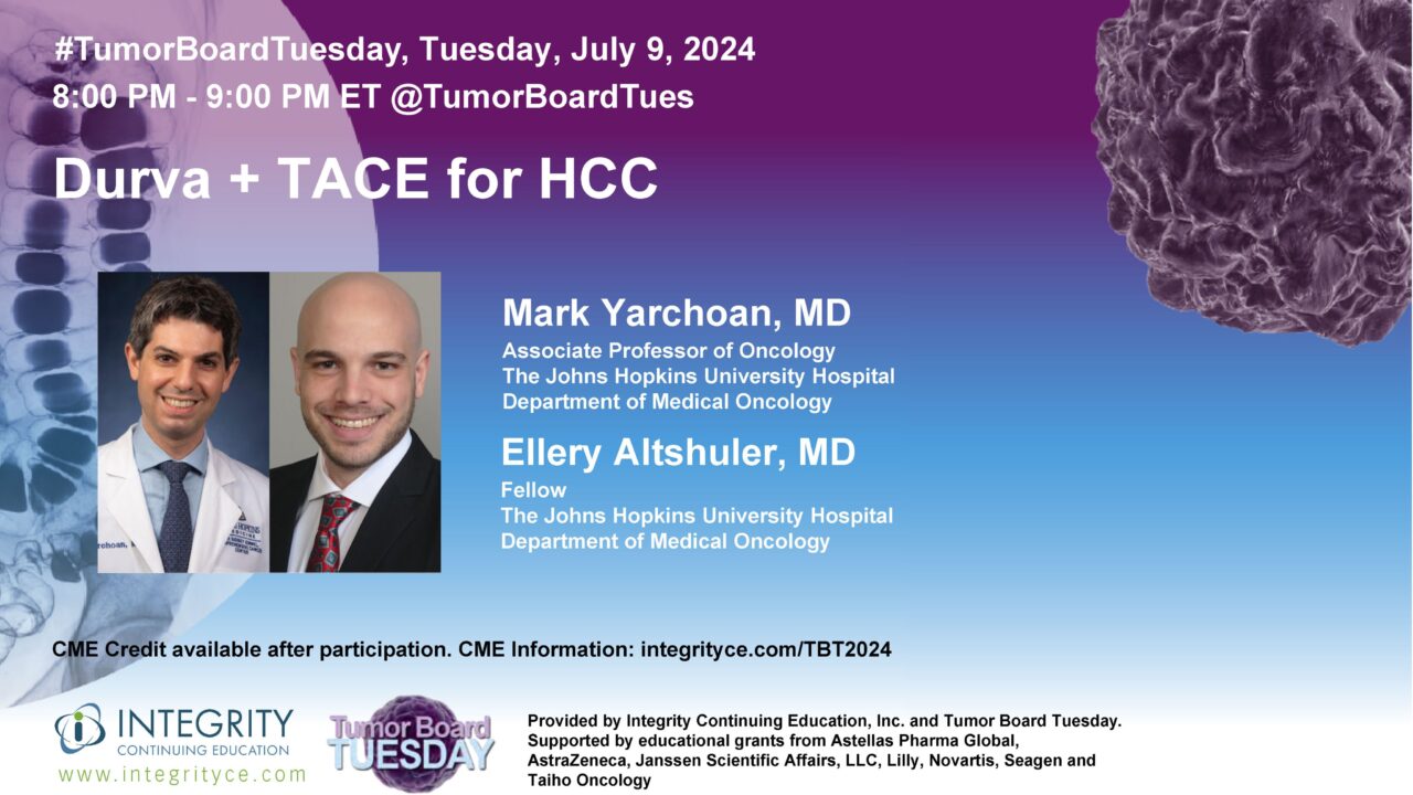 Tumor Board Tuesday on Durva + TACE for HCC