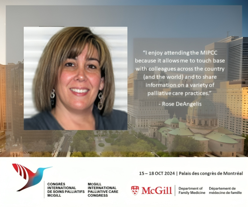 Rose DeAngelis is a Programme Committee member for the McGill International Palliative Care Congress