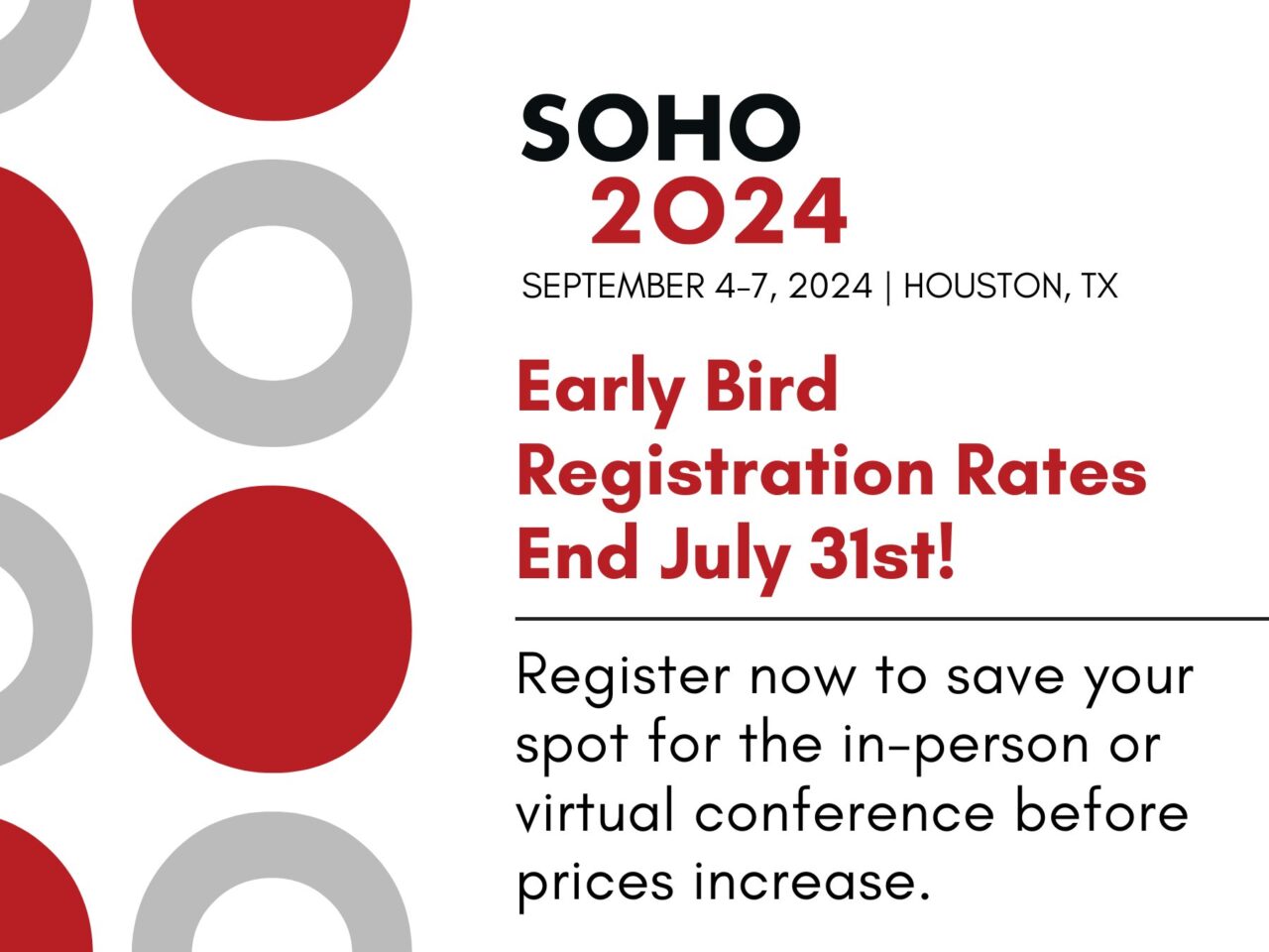 Early Bird registration rates for SOHO 2024 are ending July 31st