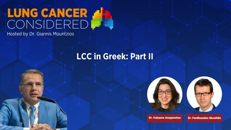 Giannis Mountzios: Huge pleasure to discuss advances in Precision oncology in NSCLC with Elsa Anagnostou and Ferdinandos Skoulidis