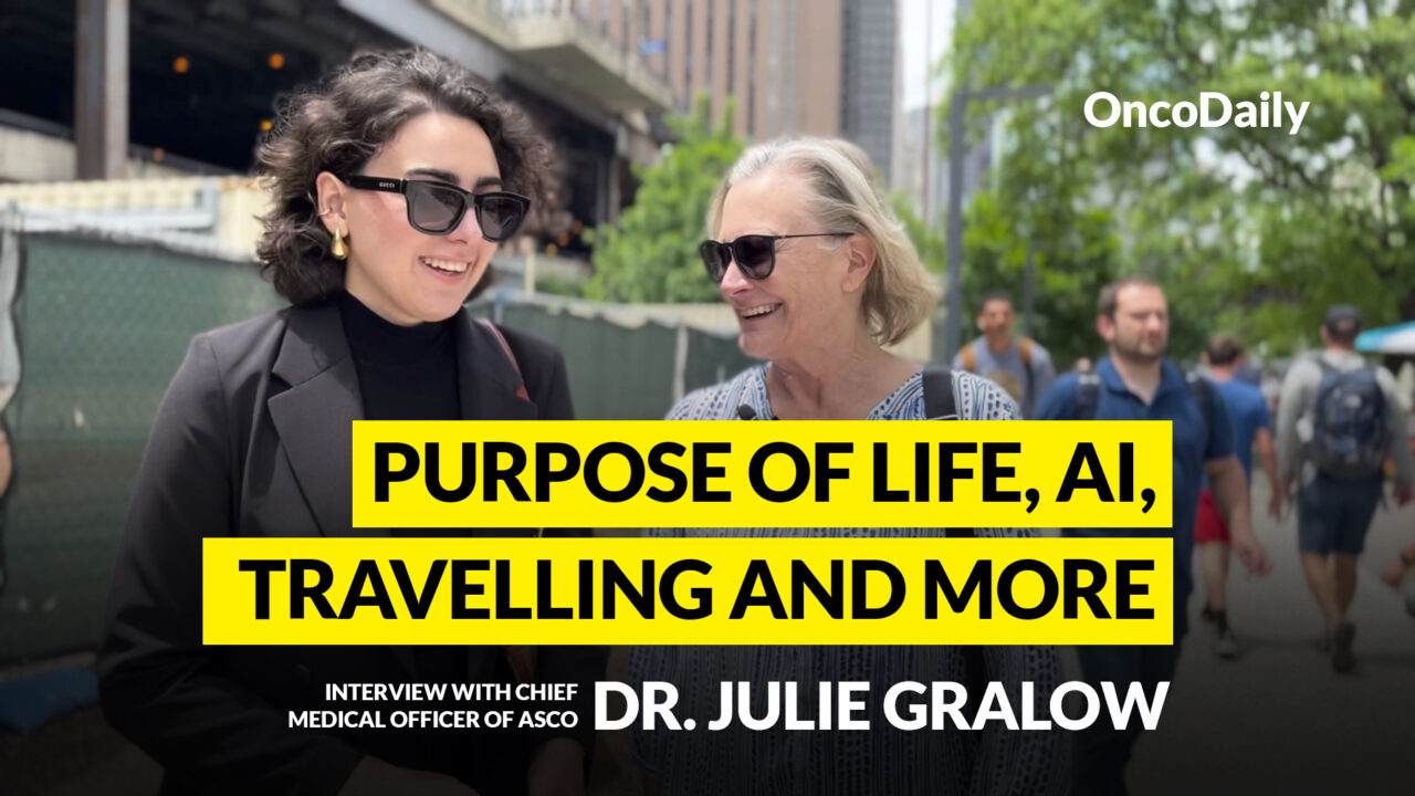 Purpose of Life, AI, Travelling and more: Julie Gralow, Chief Medical Officer of ASCO