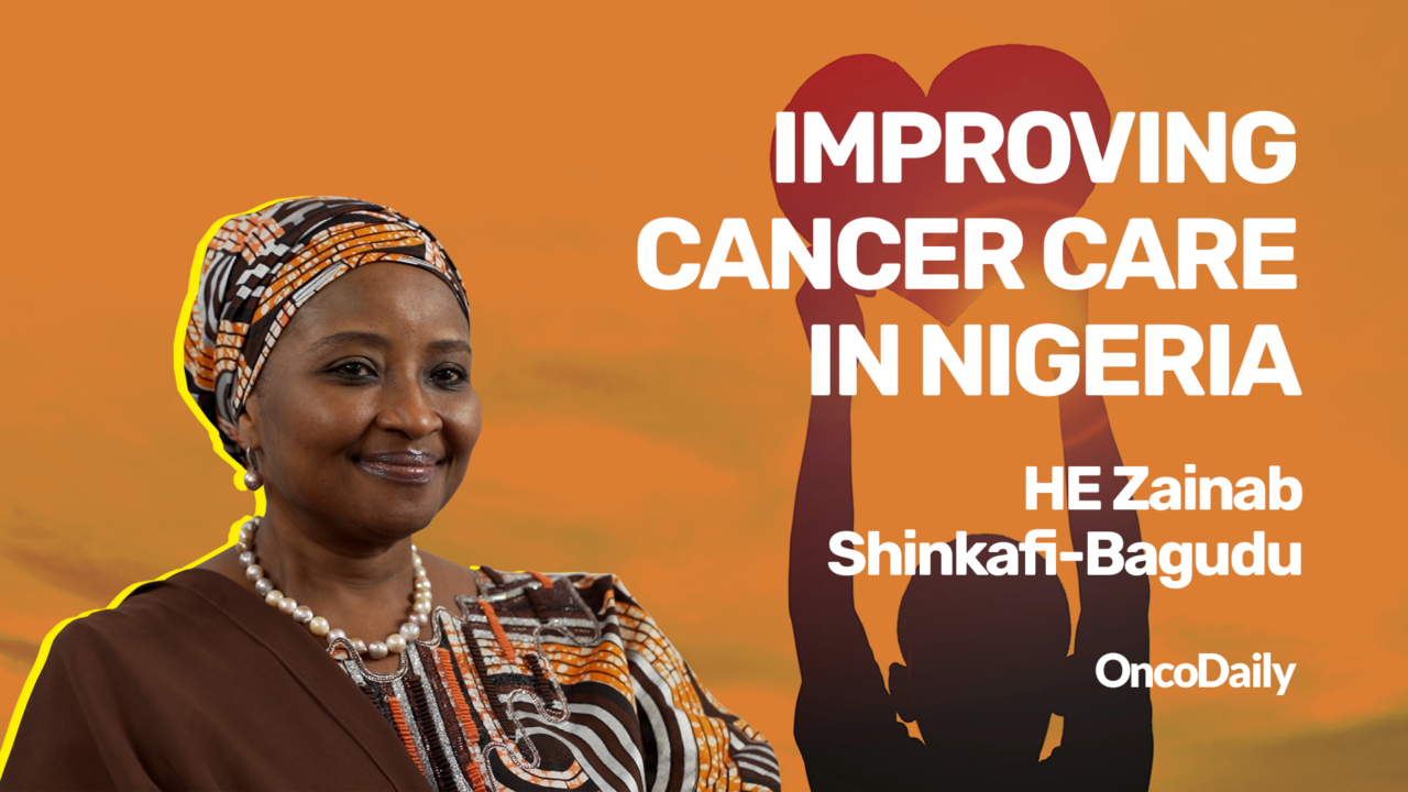 ASCO24 Updates: Improving Cancer Care in Nigeria: HE Zainab Shinkafi-Bagudu