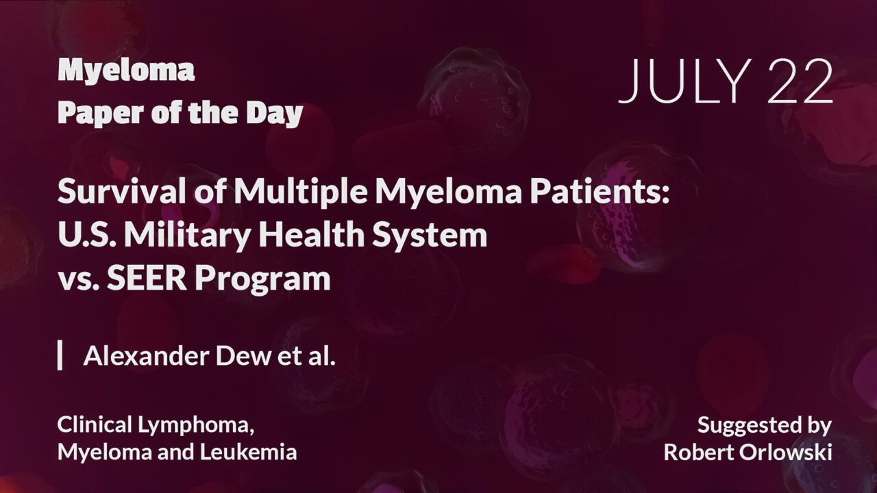 Myeloma Paper of the Day, July 22nd, suggested by Robert Orlowski