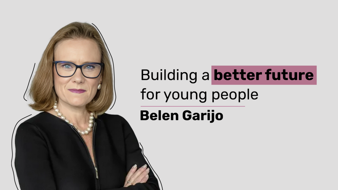Belén Garijo: Building a better future for young people