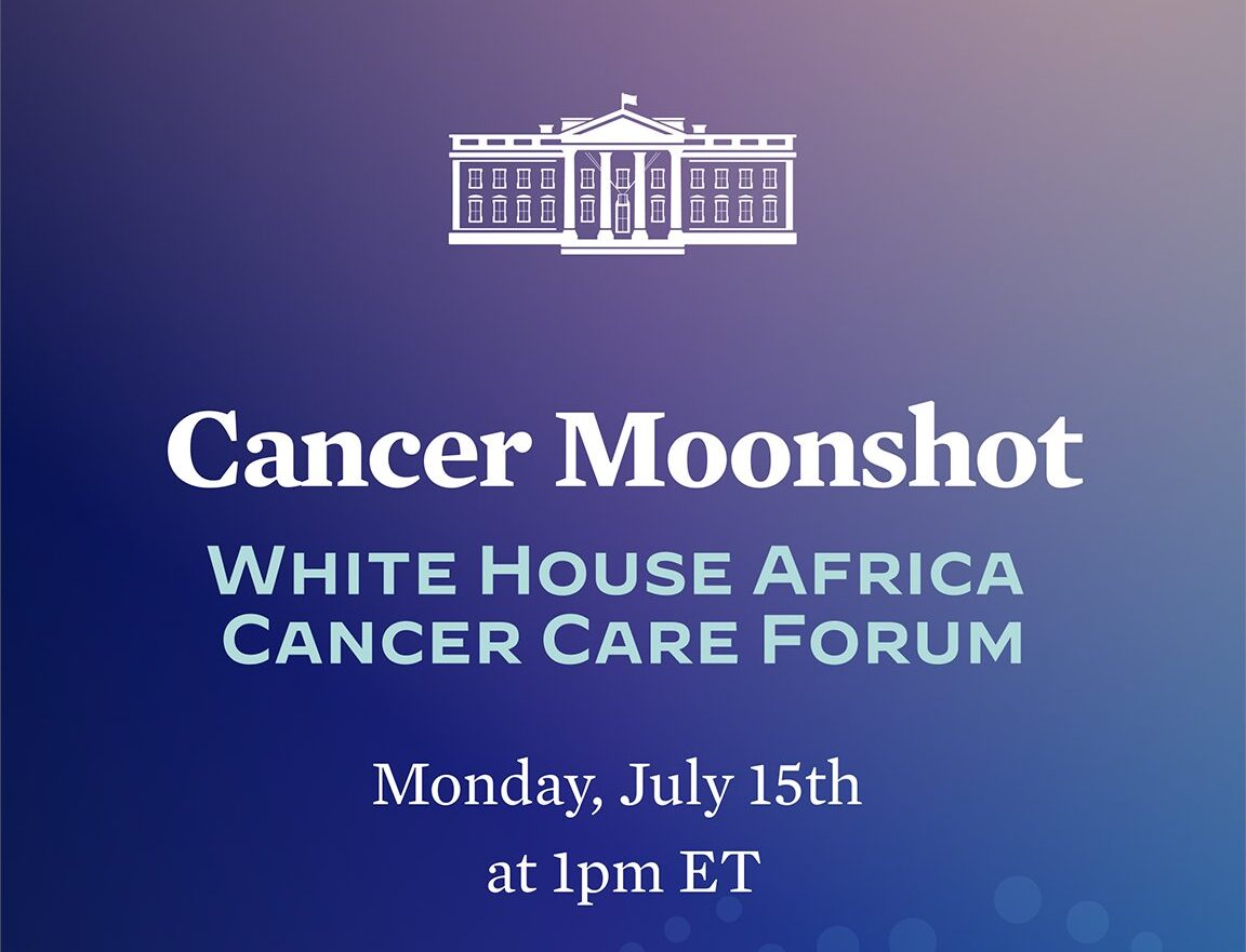 The Biden Cancer Moonshot and State Department will host White House Africa Cancer Care Forum
