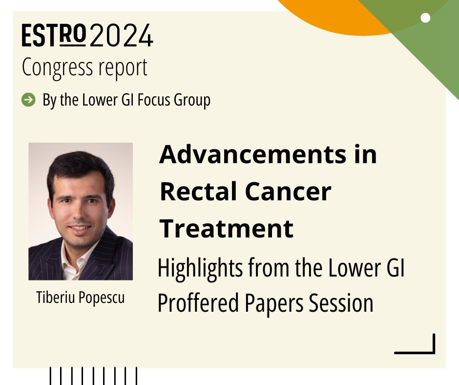 Highlights from the lower GI proffered papers session at ESTRO24