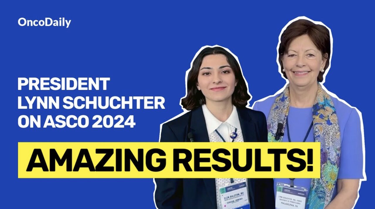 Amazing Results! President Lynn M. Schuchter on ASCO 2024