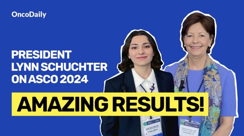 Amazing Results! President Lynn M. Schuchter on ASCO 2024