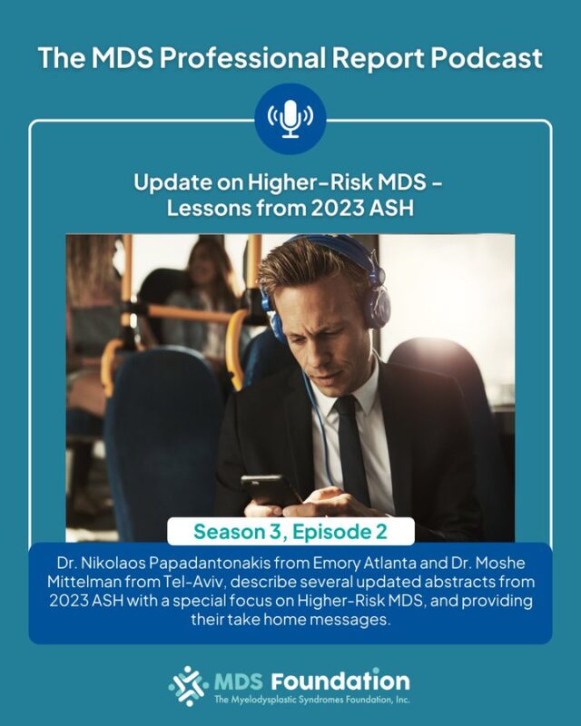 Dive into several updated abstracts from the 2023 ASH meeting with MDS Foundation