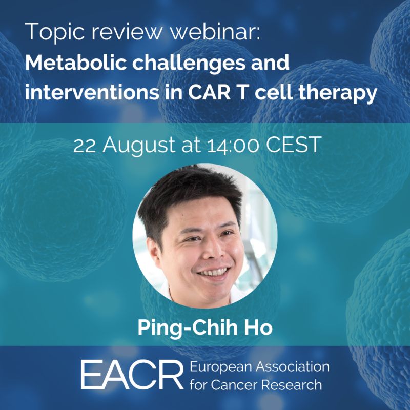 Metabolic challenges and interventions in CAR T cell therapy with Ping-Chih Ho – EACR