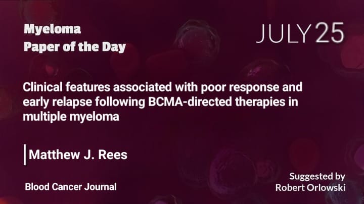 Myeloma Paper of the Day, July 25th, suggested by Robert Orlowski