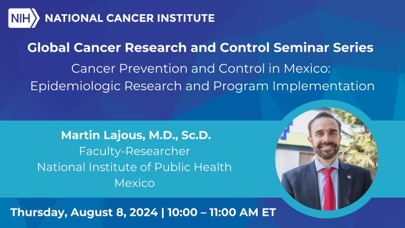 NCI Center for Global Health – Approaches to tackling the burden of cancer in Mexico