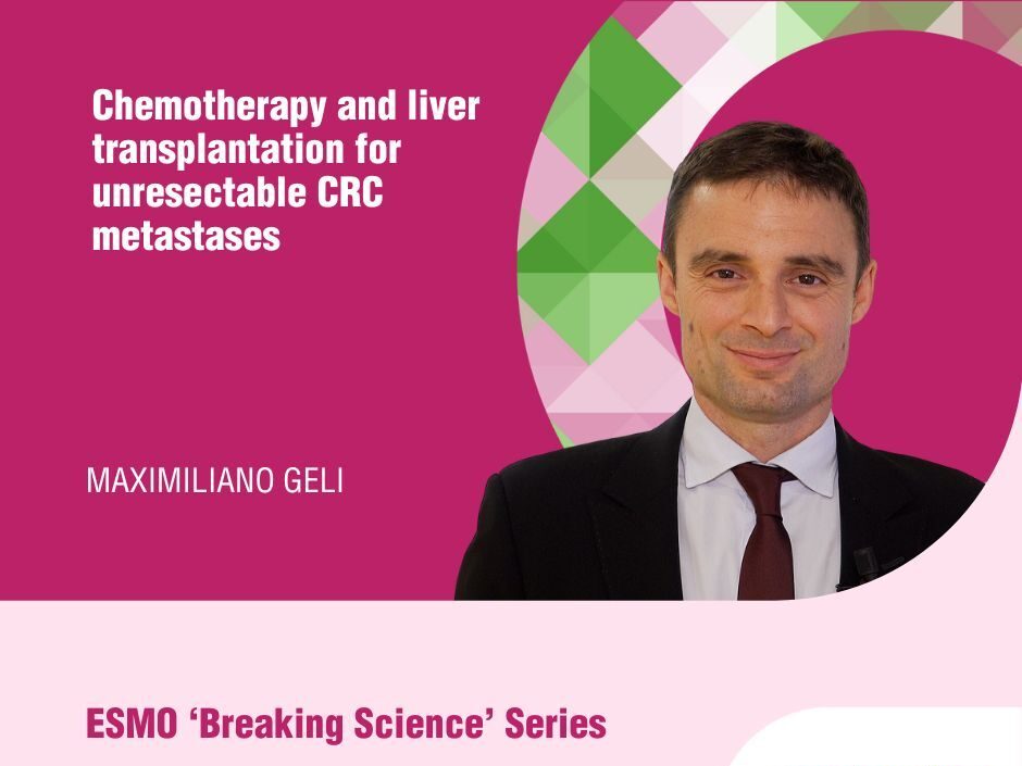 Breaking Science in Gastrointestinal Cancers with Maximiliano Gelli – ESMO
