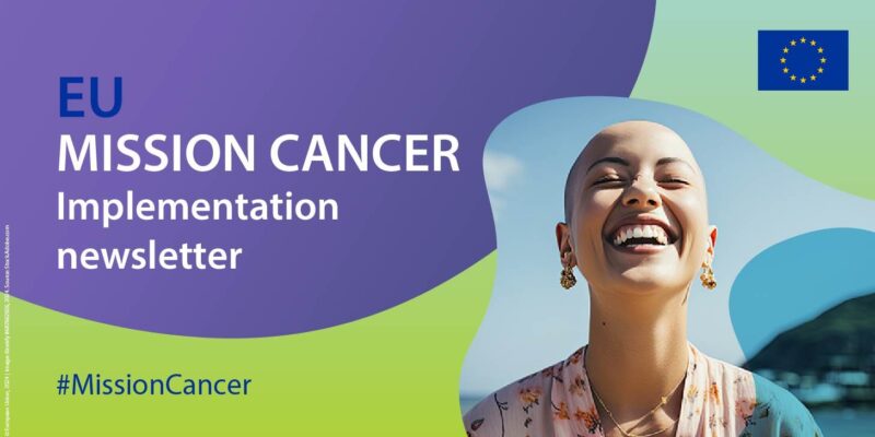 Annika Nowak: The first EU Cancer Mission Newsletter!