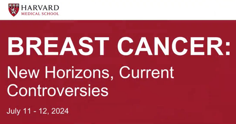 Day 2 at the Harvard Breast Cancer Course – Dana-Farber’s Breast Oncology Center
