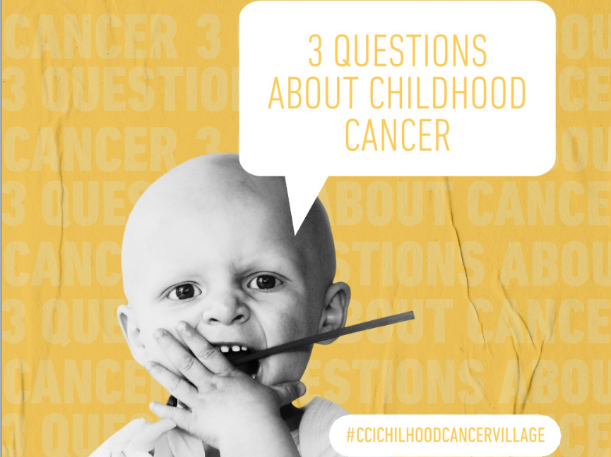 CCI Childhood Cancer Village invites you to answer three questions about Childhood Cancer