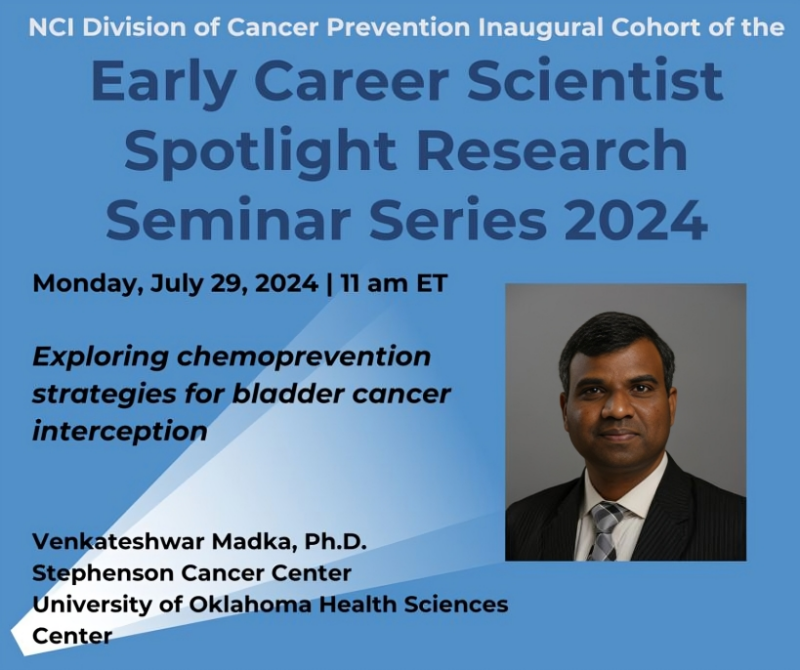 NCI Division of Cancer Prevention – Early Career Scientist Seminar with Dr. Venkateshwar Madka