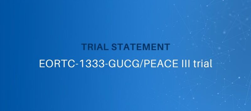 The primary endpoint has been reached in the EORTC-1333-GUCG/PEACE III Trial