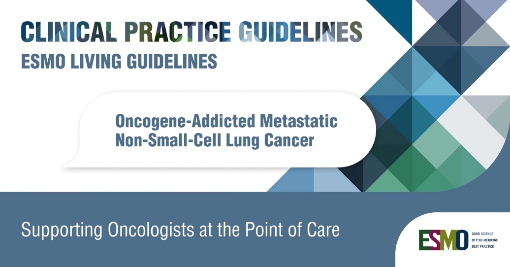 ESMO Living Guideline on Oncogene-Addicted Metastatic NSCLC