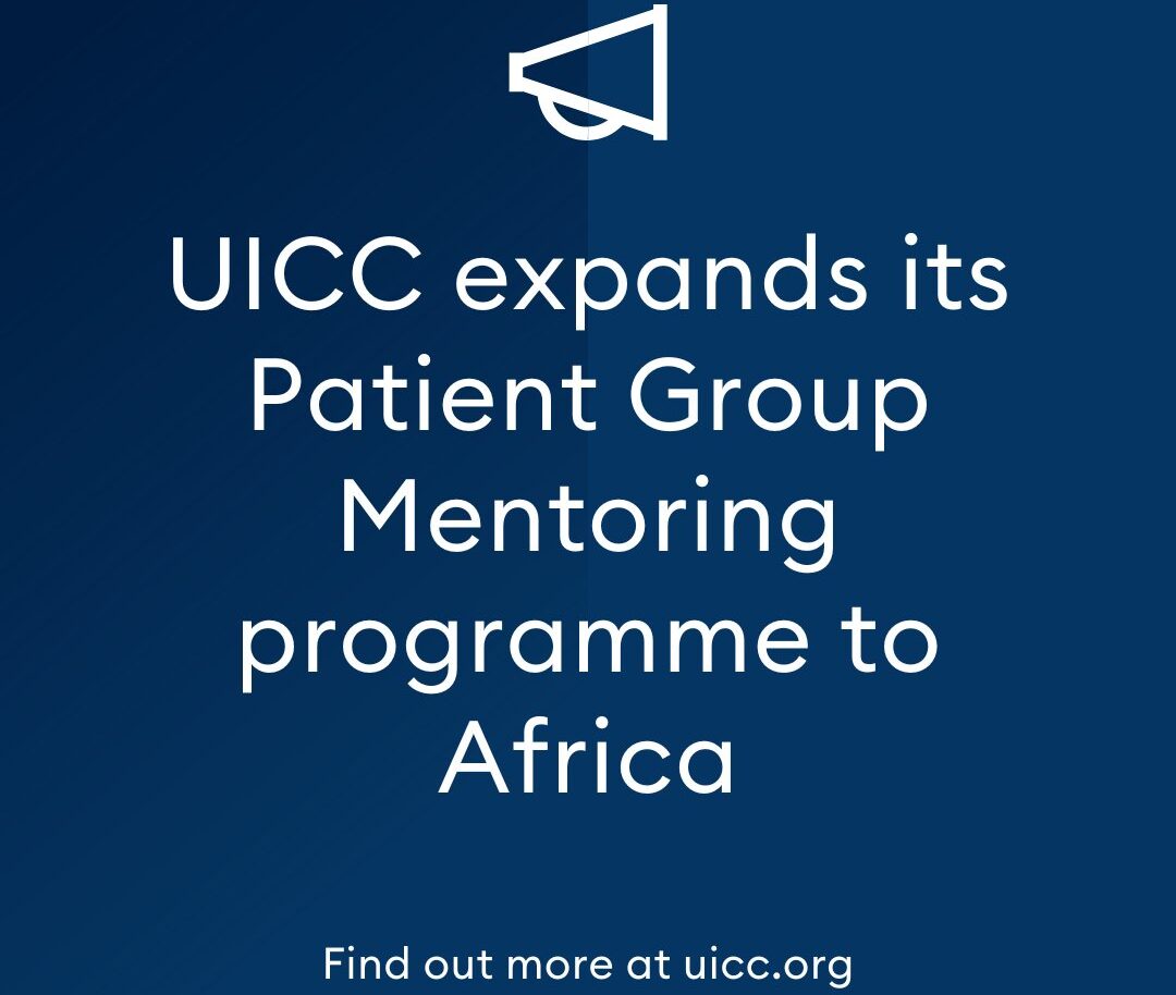 Expansion of the UICC Patient Group Mentoring programme to Africa