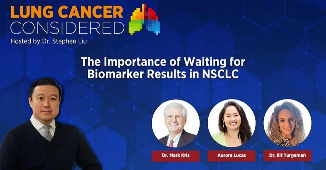 Stephen V. Liu: How do we encourage colleagues and patients to wait for biomarker results?