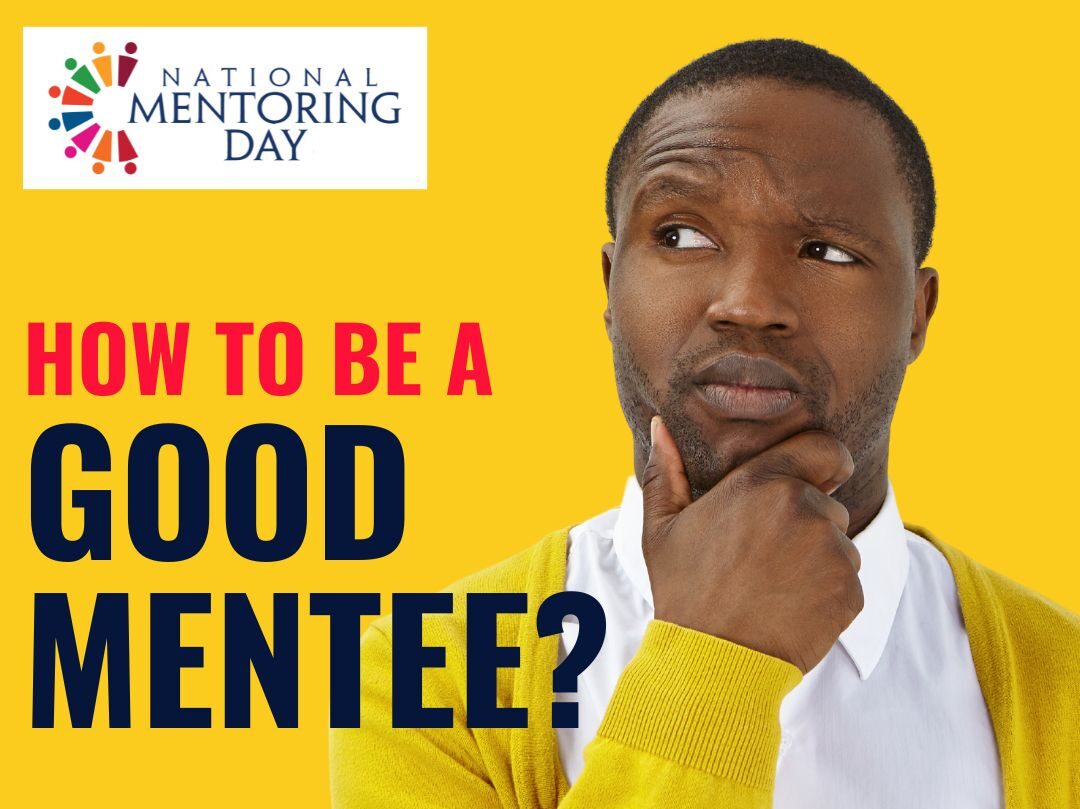 How to become a perfect mentee – National Mentoring Day