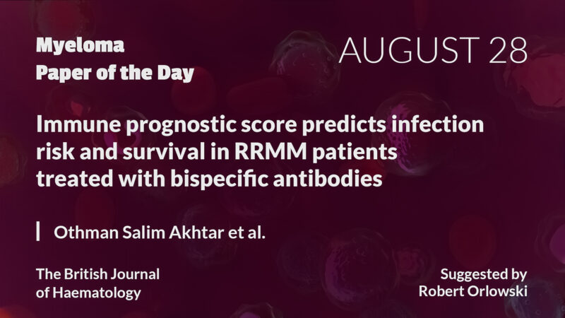 Myeloma Paper of the Day, August 28th, suggested by Robert Orlowski