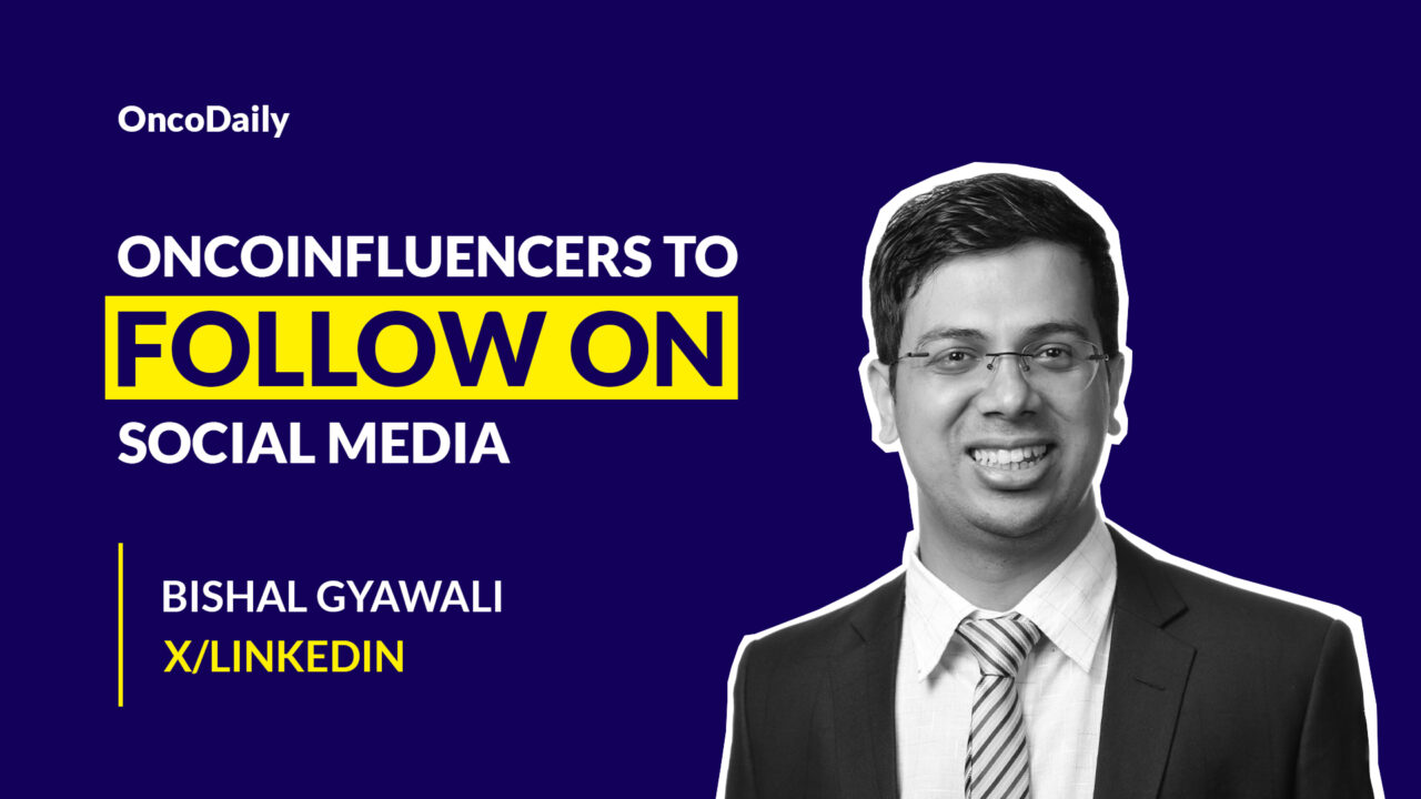 Oncoinfluencers to Follow on Social Media: Dr. Bishal Gyawali