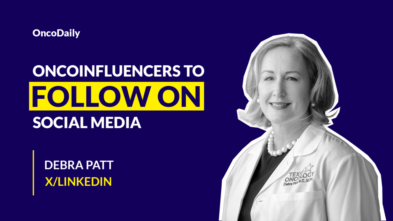 Oncoinfluencers to Follow on Social Media: Dr. Debra Patt