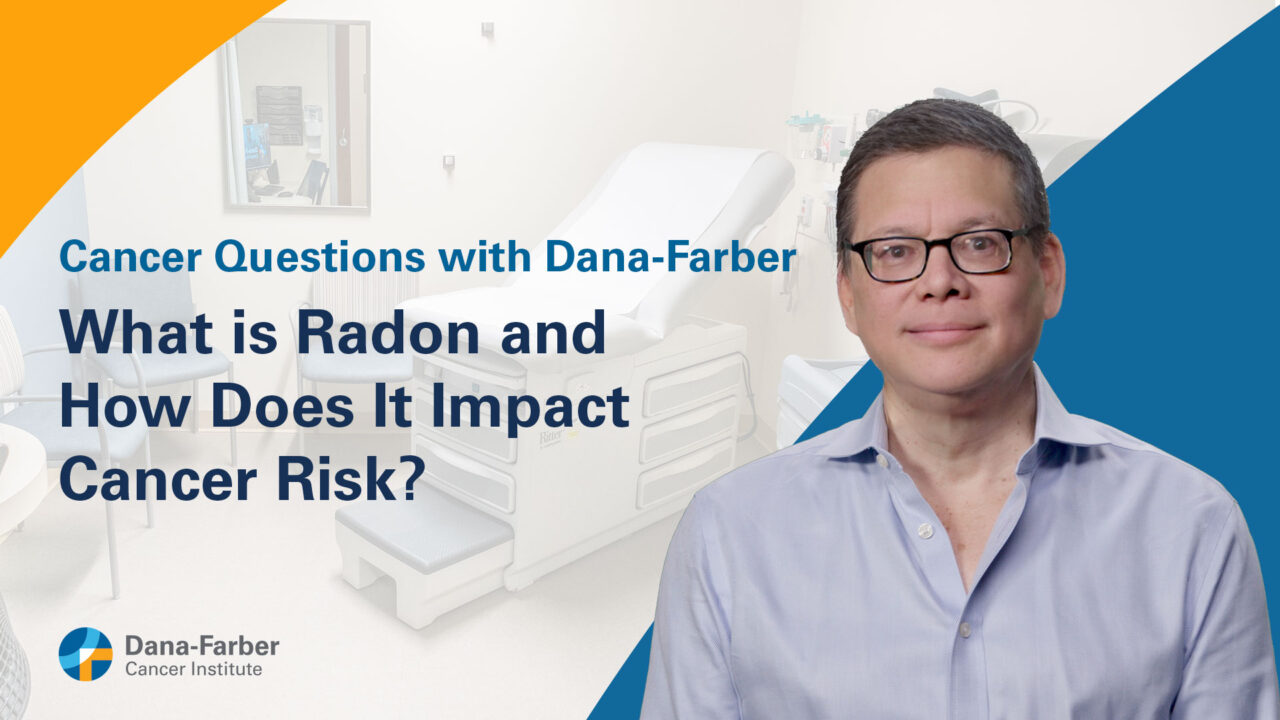 What is radon and how does it impact cancer risk? – Dana-Farber Cancer Institute