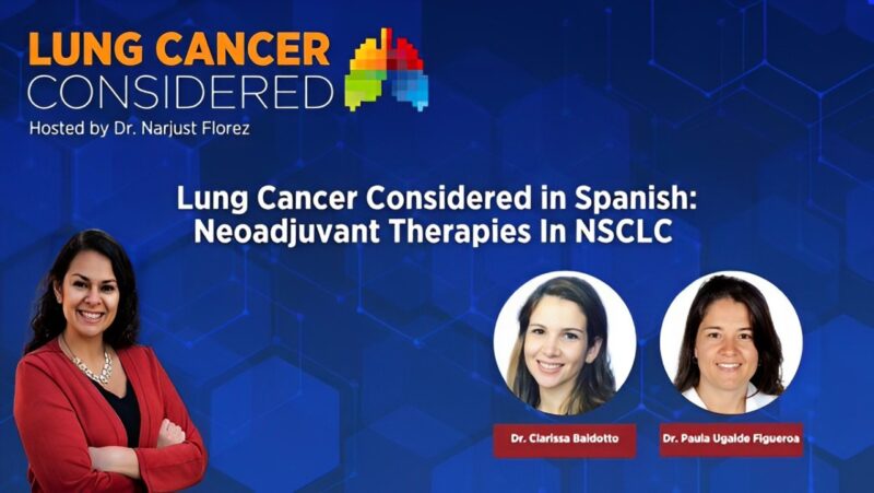 Lung Cancer Considered in Spanish: Neoadjuvant Therapies In NSCLC