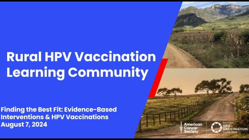 ACS National HPV Vaccination Roundtable committed to bringing together thought leaders to accelerate HPV vaccination rates in the U.S