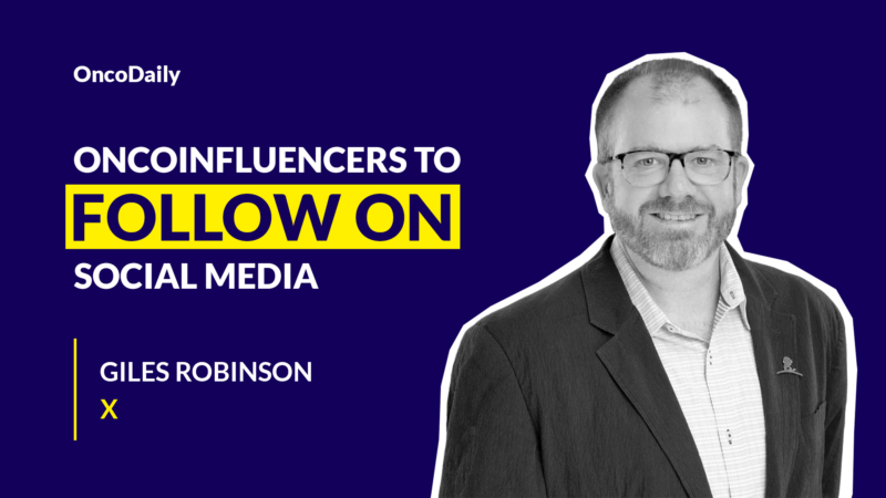 OncoInfluencers to Follow on Social Media: Dr. Giles Robinson