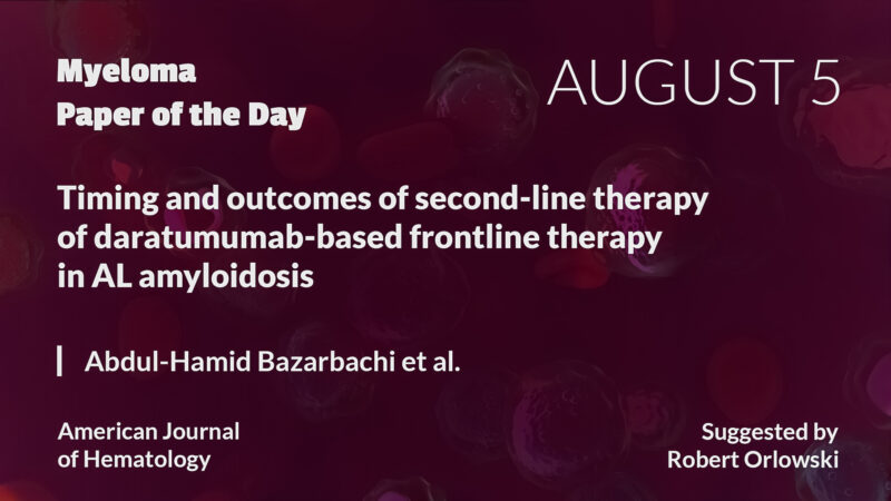 Myeloma Paper of the Day, August 5th, suggested by Robert Orlowski