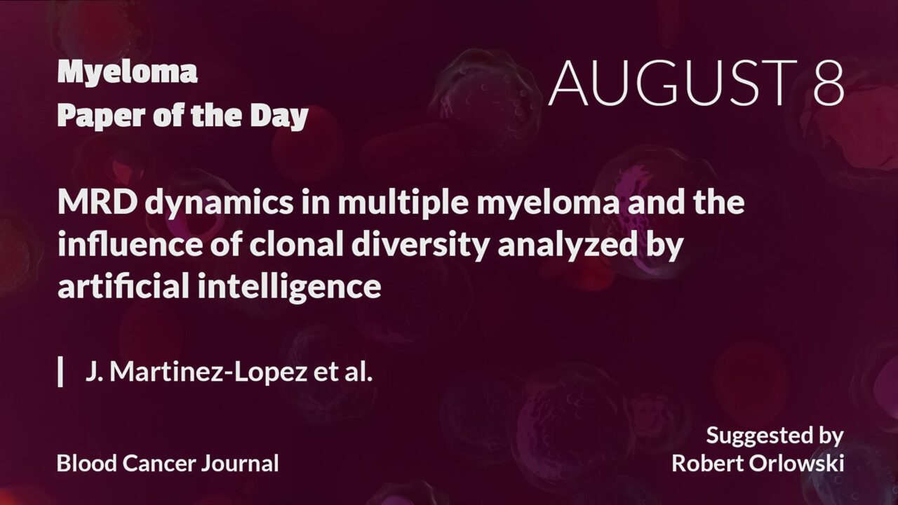 Myeloma Paper of the Day, August 8th, suggested by Robert Orlowski