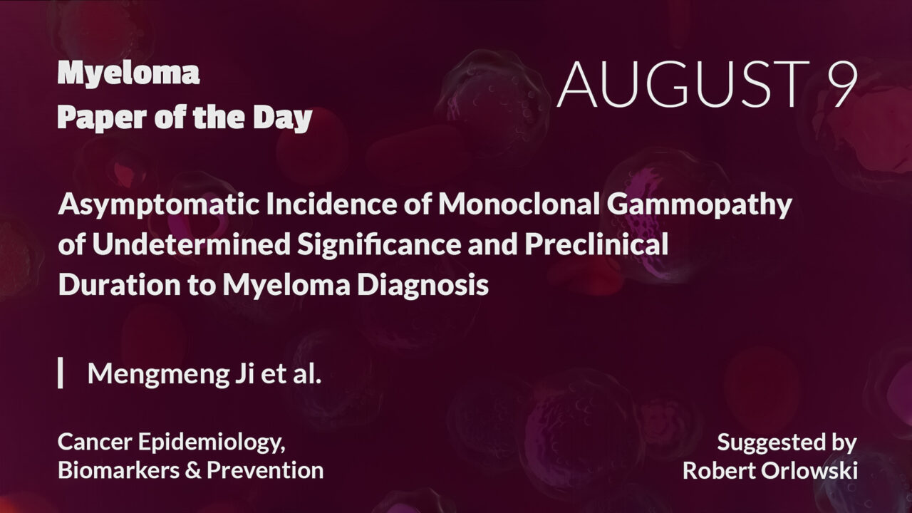 Myeloma Paper of the Day, August 9th, suggested by Robert Orlowski