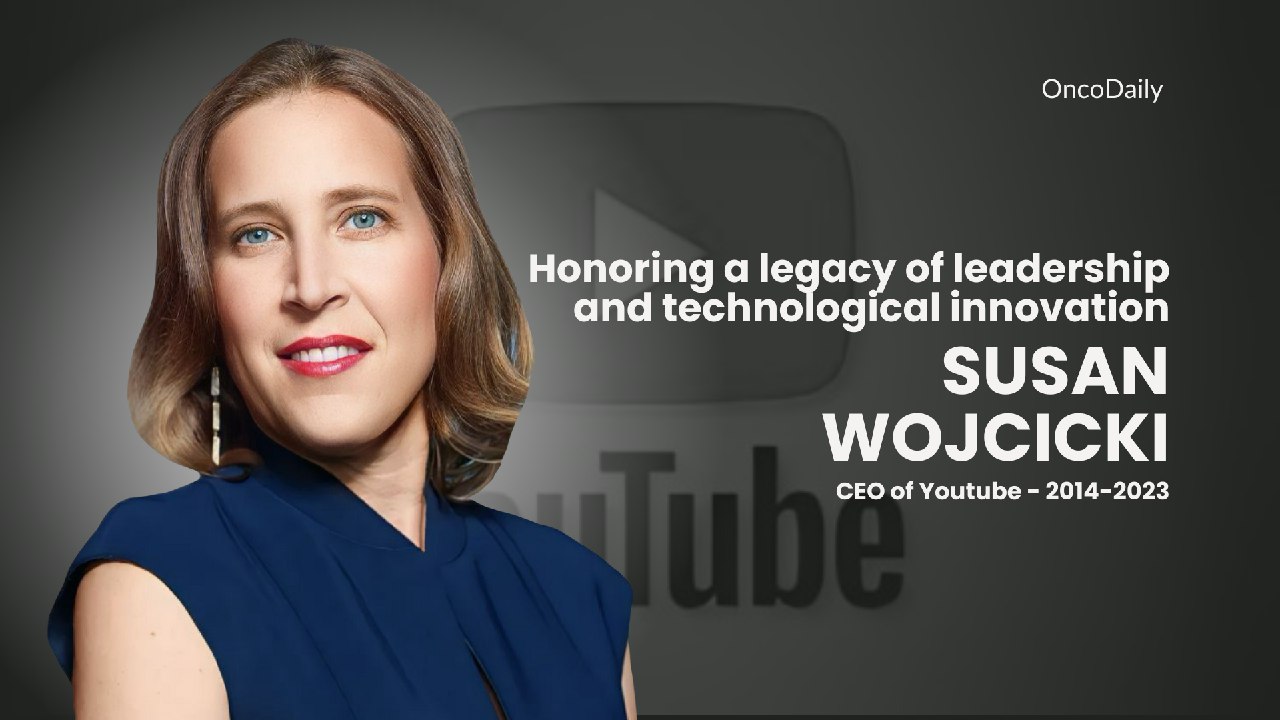 Remembering Susan Wojcicki, Honoring a Legacy of Leadership and Technological Innovation