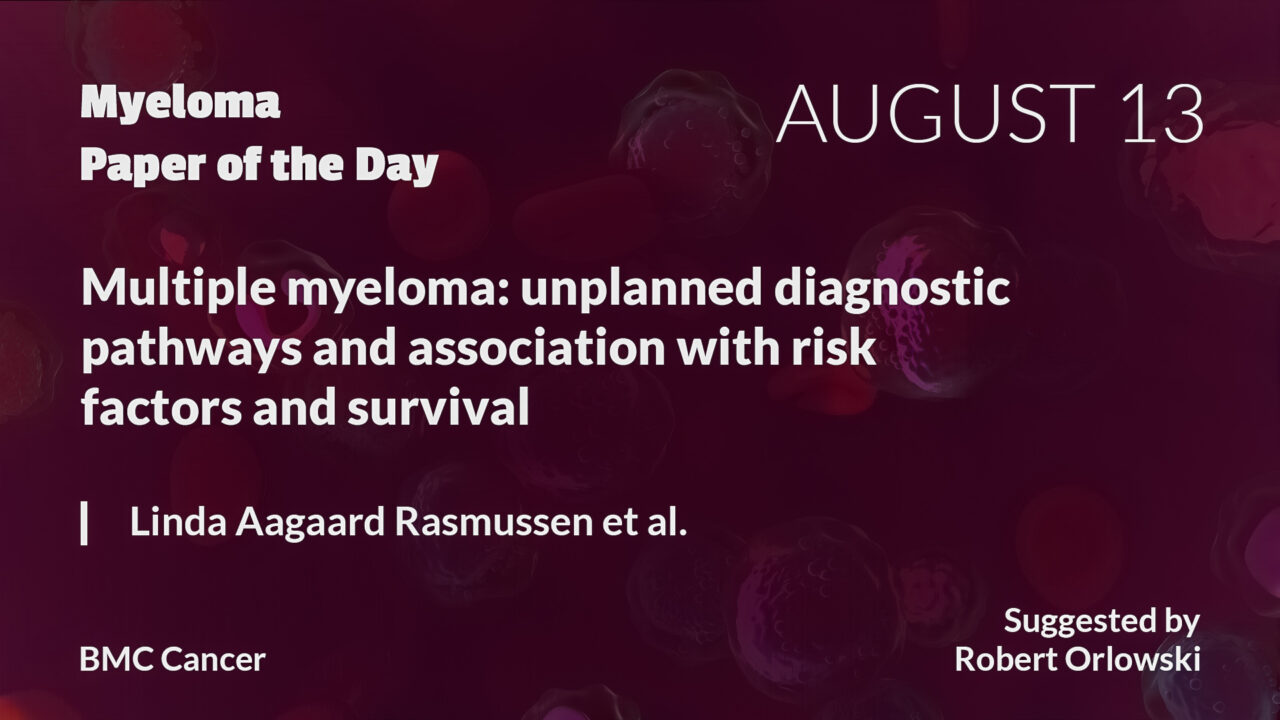 Myeloma Paper of the Day, August 13th, suggested by Robert Orlowski