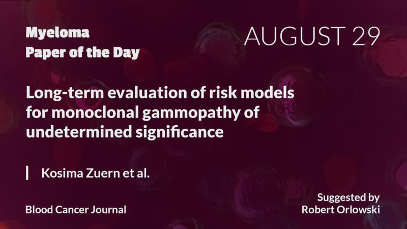 Myeloma Paper of the Day, August 29th, suggested by Robert Orlowski