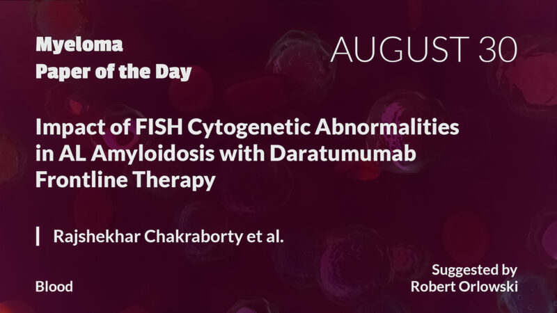 Myeloma Paper of the Day, August 30th, suggested by Robert Orlowski