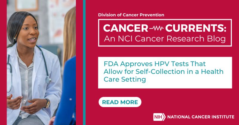 NCI Cancer Currents Blog about FDA’s recent approvals of self-collection devices for HPV