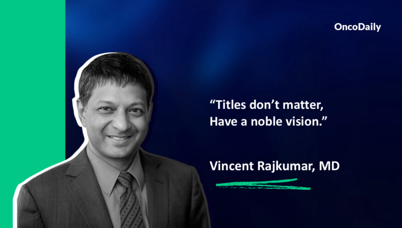 Vincent Rajkumar: Titles don’t matter, Have a Noble Vision