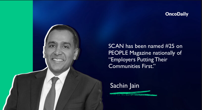 Sachin Jain: SCAN has been named #25 on People Magazine  nationally of ‘Employers Putting Their Comunities First.’