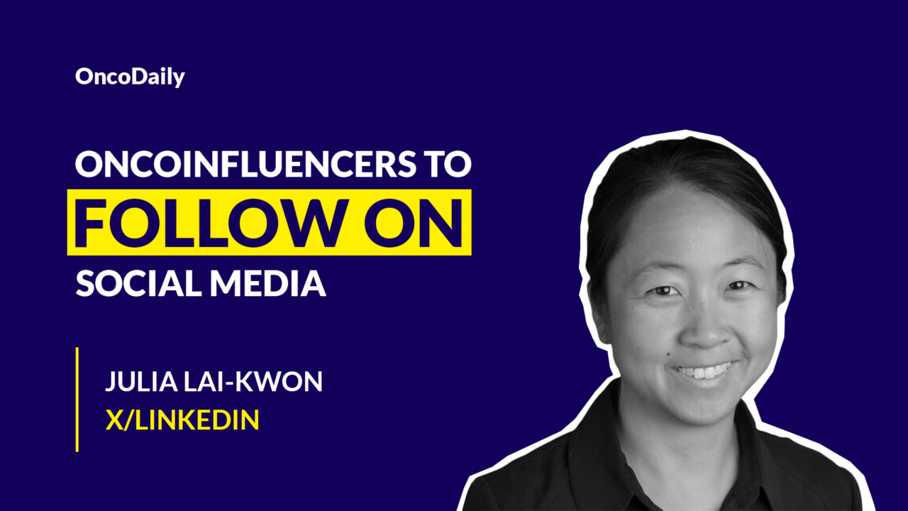 Oncoinfluencers to Follow on Social Media: Dr. Julia Lai-Kwon