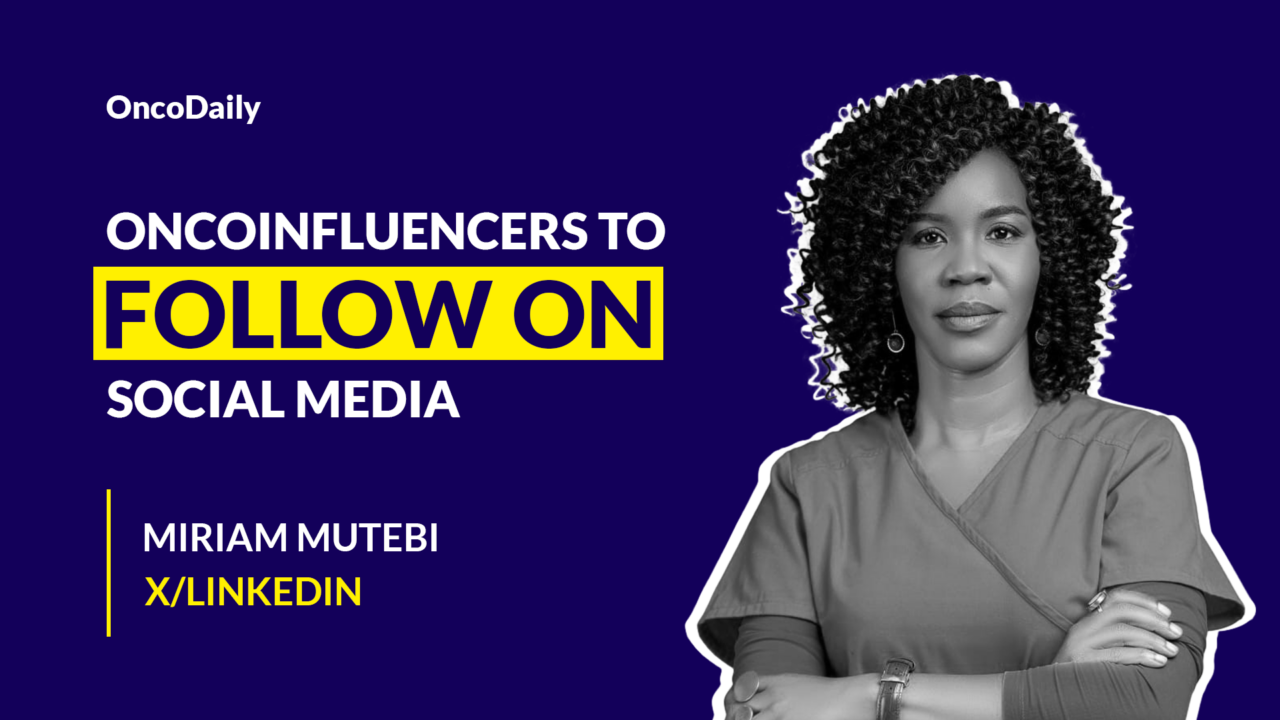 OncoInfluencers to Follow on Social Media: Dr. Miriam Mutebi