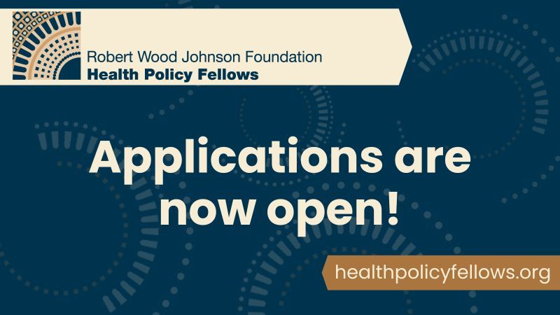 The RWJF Health Policy Fellows Program Call for Applications is open