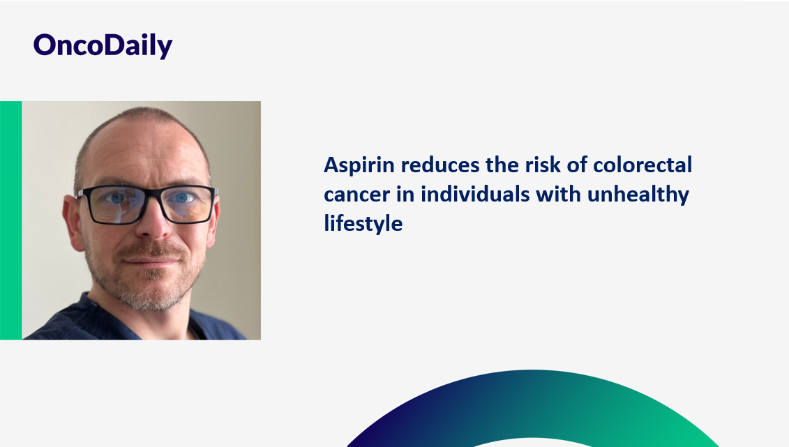 Piotr Wysocki: Aspirin reduces the risk of colorectal cancer in individuals with unhealthy lifestyle