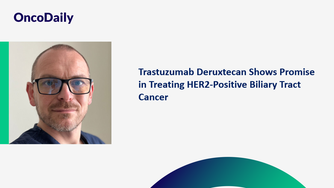 Piotr Wysocki: Trastuzumab Deruxtecan Shows Promise in Treating HER2-Positive Biliary Tract Cancer